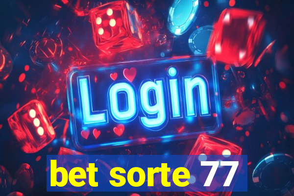 bet sorte 77